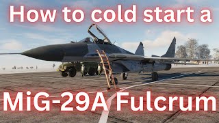 How to cold start a MiG-29A Fulcrum!  DCS