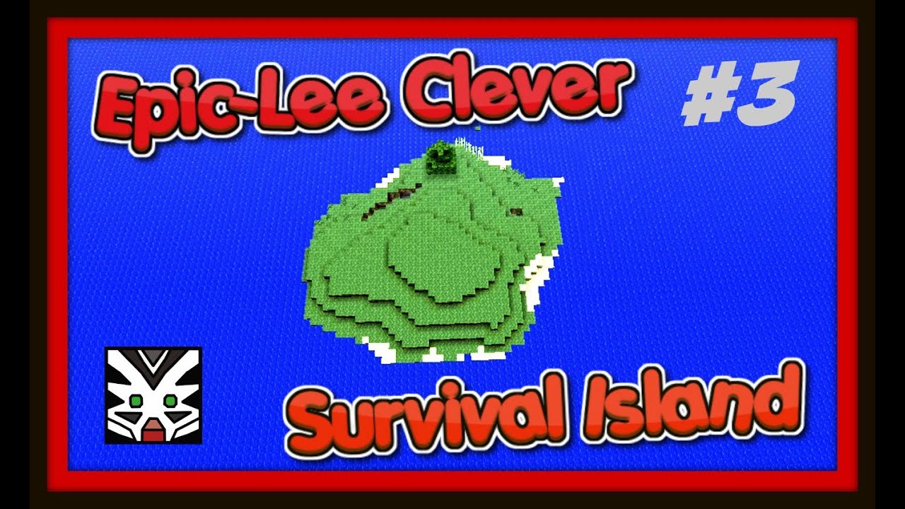 Epic-Lee Clever Survival Island #3 with Leebob and Cleverfool!