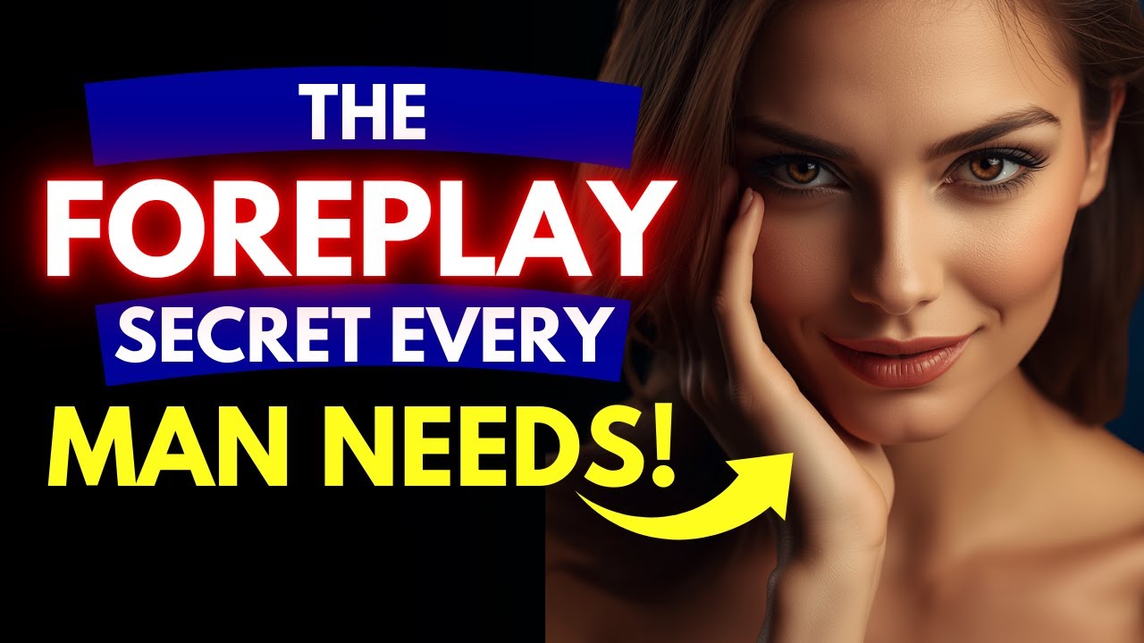 Foreplay that NEVER fails - How to Arouse Any Woman Fast & Powerfully