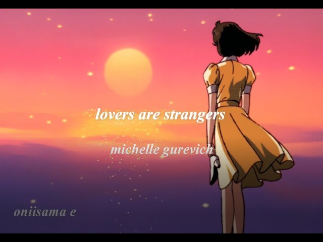 oniisama e amv // lovers are strangers - michelle gurevich (eng lyrics and sub español)