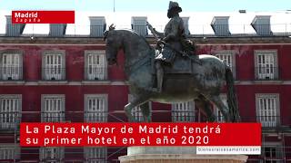 La Plaza Mayor de Madrid abrirá su primer hotel en 2020 | Bienes Raíces América