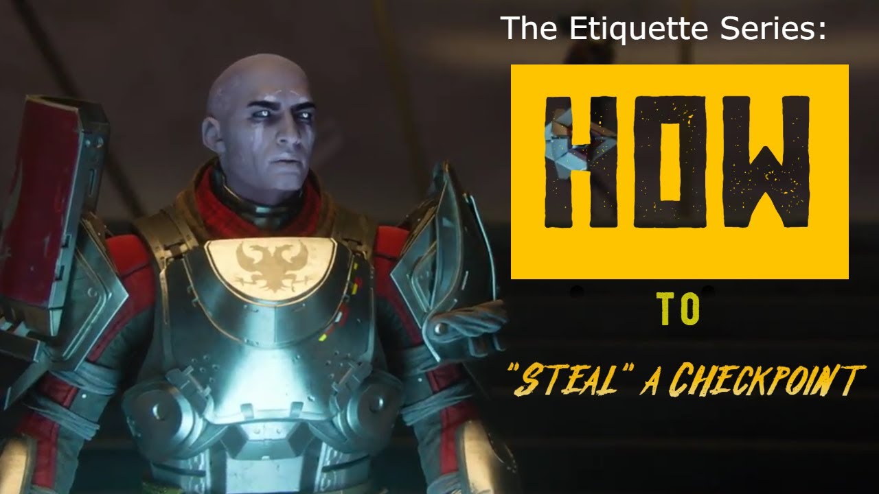 How to "Steal" a checkpoint in Destiny 2