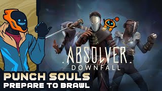 Punch Souls: Prepare To Brawl! - Absolver: Downfall [Patreon Sponsored] Wealth