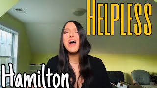 Helpless - Hamilton - Maddi Bowman