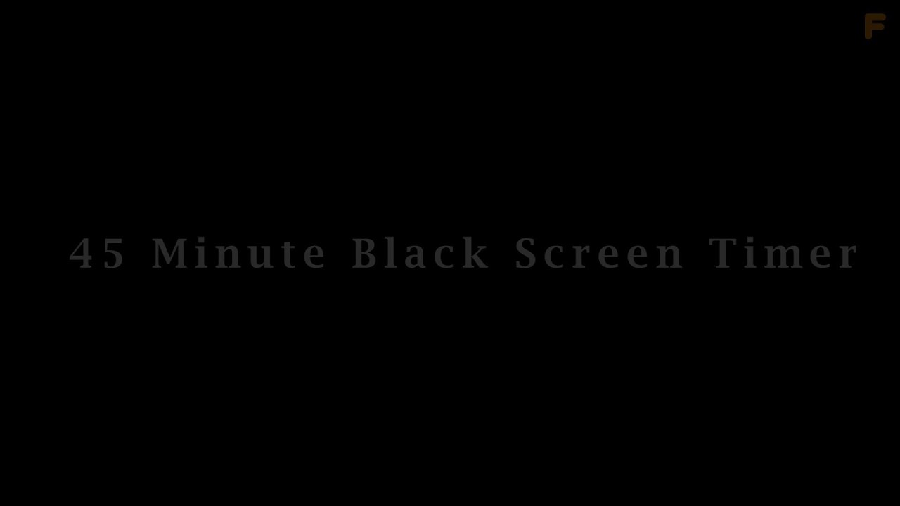 45 Minute Black Screen Timer