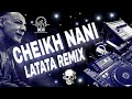 Cheikh nani latata live ancien dj khaled 3 remix