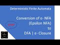 Conversion of ε- NFA (Epsilon NFA) to DFA | ε- Closure | DFA | Deterministic Finite Automato
