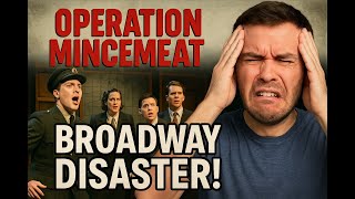 Operation Mincemeat Review: A Broadway Disaster! (What Were They Thinking?)
