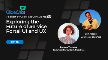 GlideChat Ep 16: Exploring the Future of Service Portal UI and UX