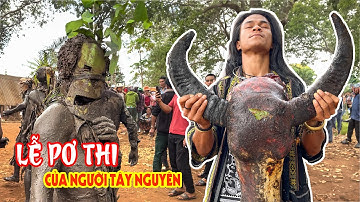 Tarzan Tây Nguyên | Lễ Pơ Thi (Lễ Bỏ Mả) của người đồng bào J