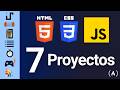 Crea 7 proyectos con html css y javascript  curso prctico