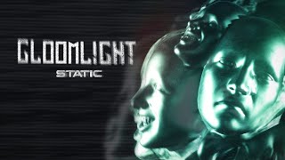 GLOOMLIGHT - STATIC (Official Visualizer)