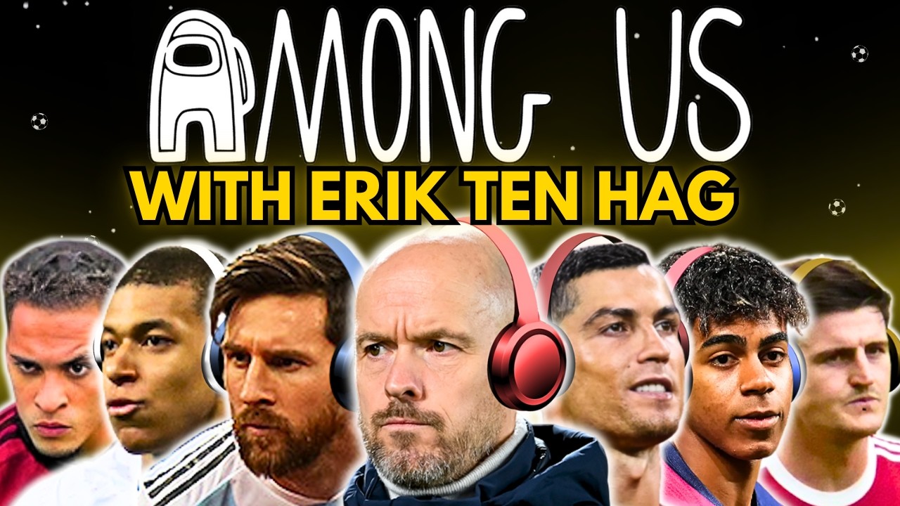 Messi & Ronaldo play AMONG US with ERIK TEN HAG!