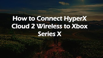 How to Connect HyperX Cloud 2 Wireless to Xbox Series X