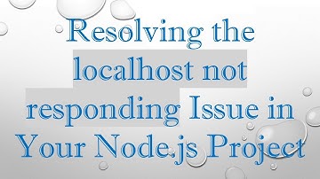 Resolving the localhost not responding Issue in Your Node.js Project