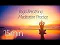 ★15min★瑜珈呼吸冥想練習音樂 – 幫助放鬆靜心 / Yoga Breathing Meditation Practice Music to Relax and Calm Down