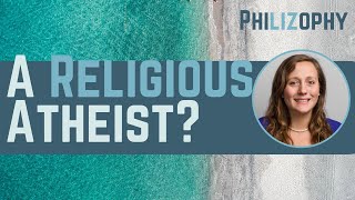 Can You Be a Religious Atheist?