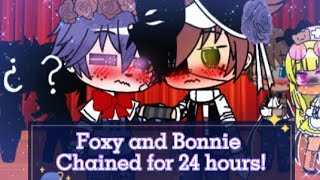 •[]•Foxy and Bonnie chained up for 24 hours (1/2)//Original? :0//-Fønnie-//•Cøffee anđ MîlkTwT•[]•