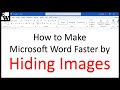 How to Make Microsoft Word Faster by Hiding Images