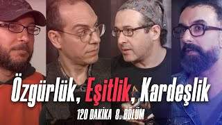 Fransız Devriminin Mirası - Özgürlük, Eşitlik, Kardeşlik - 120 Dakika (8.Bölüm)