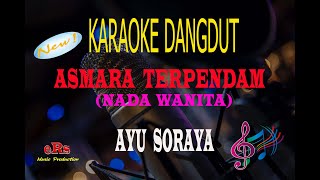 Karaoke Asmara Terpendam Nada Wanita - Ayu Soraya (Karaoke Dangdut Tanpa Vocal)