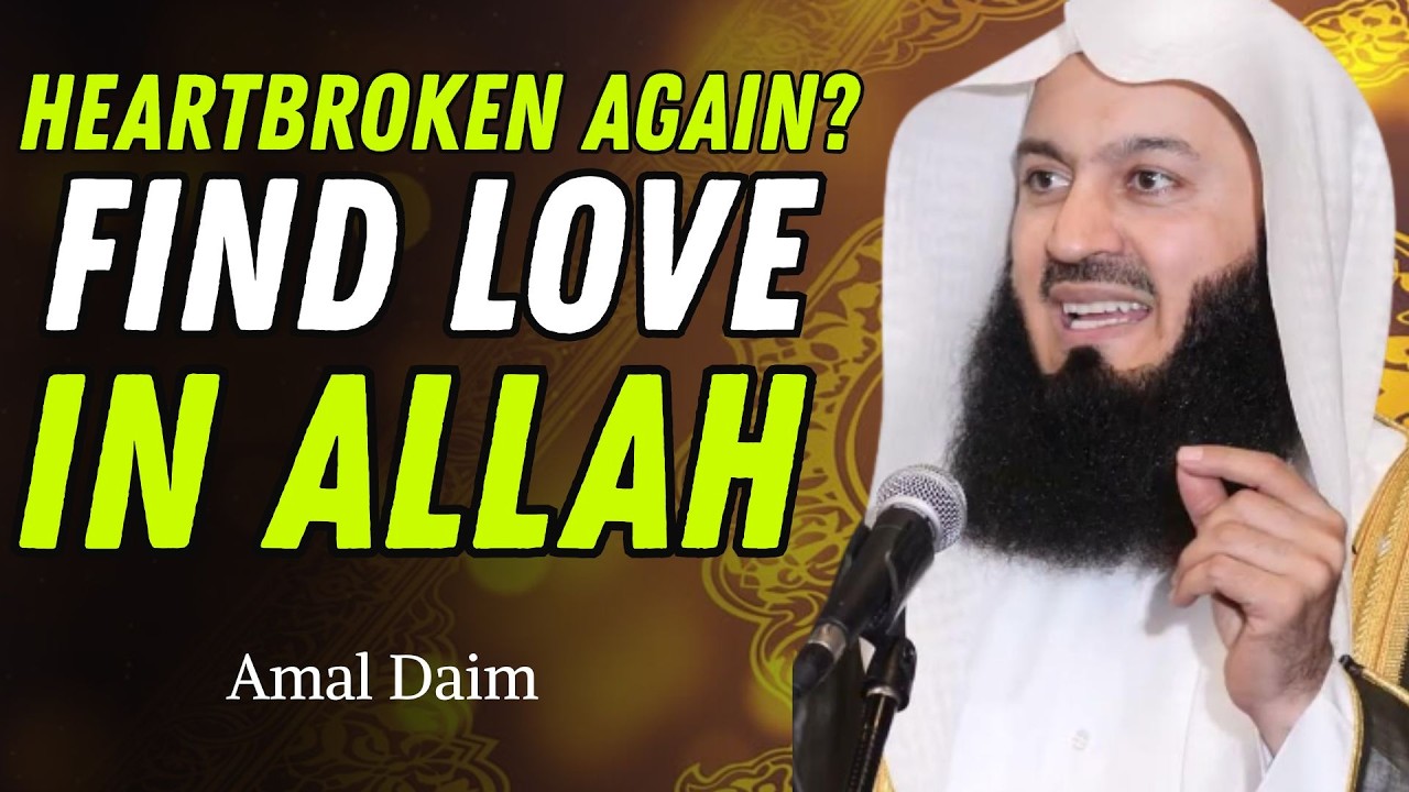 Why You Keep Failing in Love — Until You Turn Back to Allah | Mufti Menk