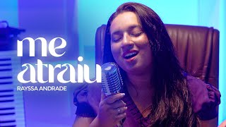 Me atraiu | Rayssa Andrade ( Cover Gabriela Rocha)