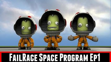 FailRace Space Program Ep 1 (Kerbal Space Program)