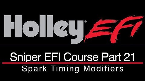 Holley Sniper EFI Training Part 21: Spark Timing Modifiers | Evans Performance Academy