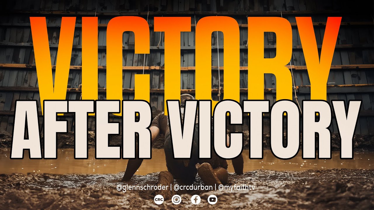 Victory After Victory | Ps Glenn Schroder | 16 March 2025 - YouTube
