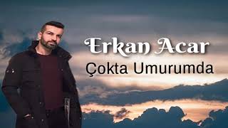 Erkan Acar Çokta Umrumda ABONE OALALIM PAYLAŞALIM