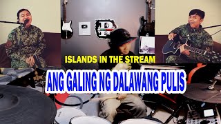 Ang galing ng dawalang Pulis ISLANDS IN THE STREAM COVER