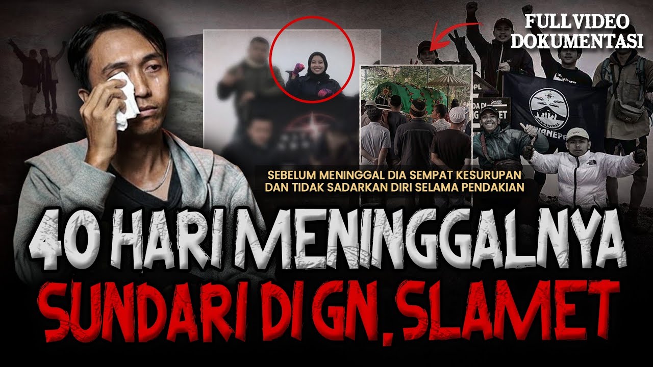 INNALILLAHI.. FULL VIDEO DOKUMENTASI! PENDAKIAN TRAGIS MENINGGALNYA SUNDARI DI GUNUNG SLAMET