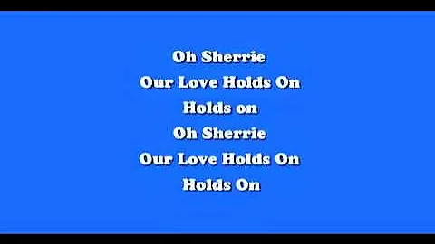 Steve Perry - Oh Sherrie - Lyrics - 1984