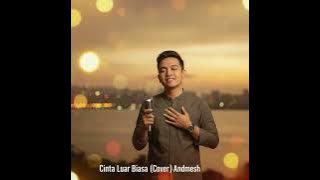 Cinta Luar Biasa (Cover) - ANDMESH (Lagu Terbaru Pop Rock Moder Indonesia Bikin Baper)