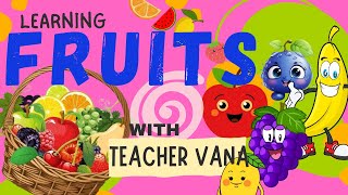 Fruits name | first words for toddlers | learning fruits name | vocabulary | with teacher vana