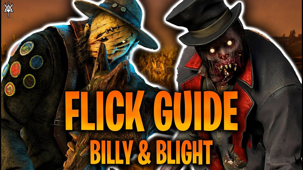 How to FLICK ALMOST EVERYTHING: BLIGHT & HILLBILLY | DEAD BY DAYLIGHT
