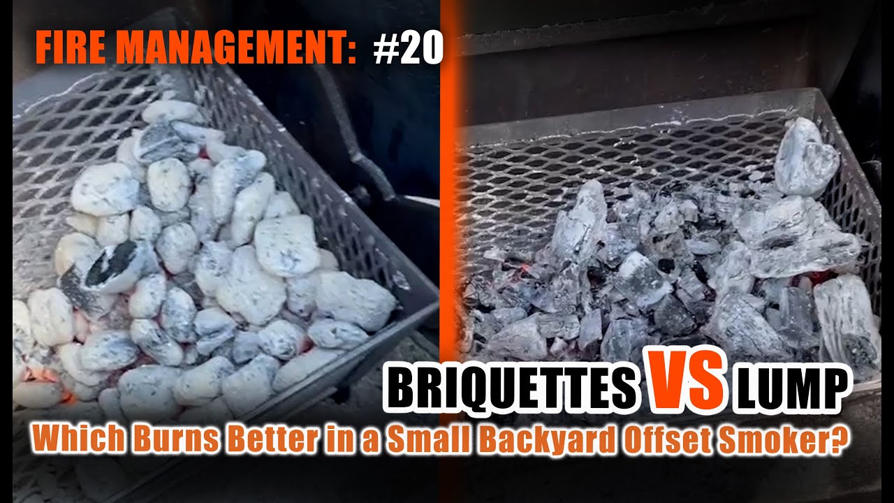 FM20: What is Better for a Small Backyard Offset Smoker, Briquettes versus lump Charcoal.