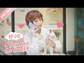 [ENG SUB] You Are So Sweet 20 (Eden Zhao, Amy Sun) Idol, Boss or Boyfriend?
