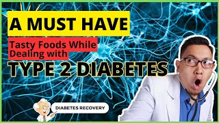 Foods To Eat To Reverse Type 2 Diabetes