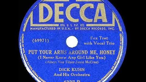 1943 HITS ARCHIVE: Put Your Arms Around Me Honey - Dick Kuhn (trio vocal)
