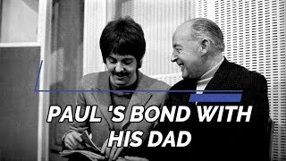 THE CLOSENESS OF PAUL AND HIS DAD