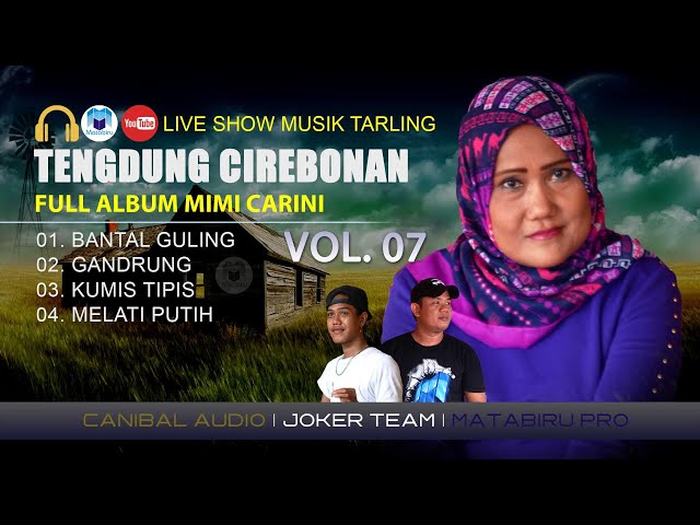 Tarling Tengdung Cirebonan - Mimi Carini Vol. 07 (Full Nonstop) class=
