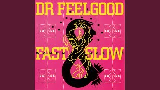 Watch Dr Feelgood Baby Why Do You Treat Me This Way video