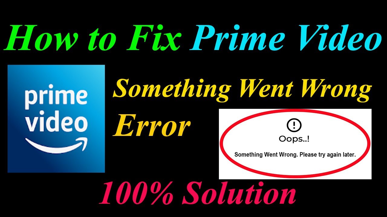 How to Fix  Prime Video Something Went Wrong Error?