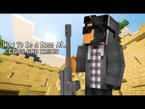 How To Be A Boss At "Cops & Crims" - How To Be A Boss At "Cops & Crims"