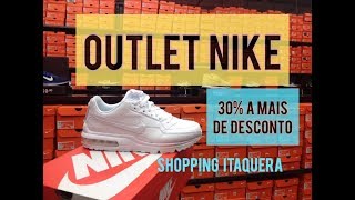 OUTLET NIKE SHOPPING ITAQUERA - 30% A MAIS DE DESCONTO - NIKE SB - NIKE  SHOX - AIR MAX - YouTube