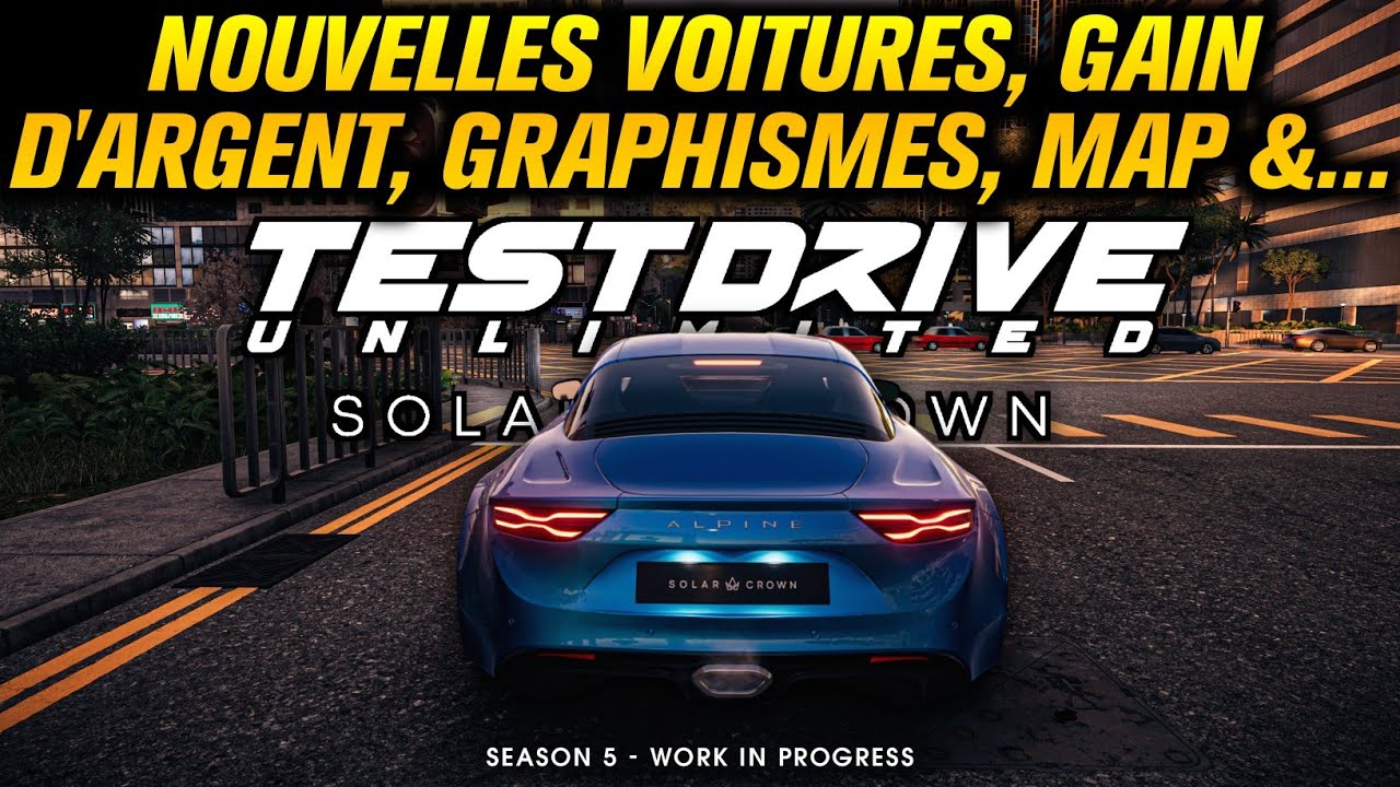 TEST DRIVE UNLIMITED SOLAR CROWN : LA SAISON 5 VA ÊTRE ÉNORME ! Voitures, Graphismes, Custom &...