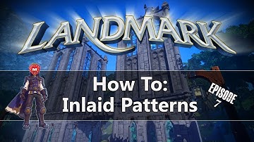 EverQuest Next Landmark: How To - Inlaid Patterns