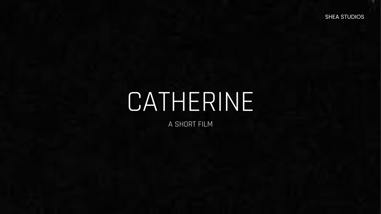 Catherine - Short Film